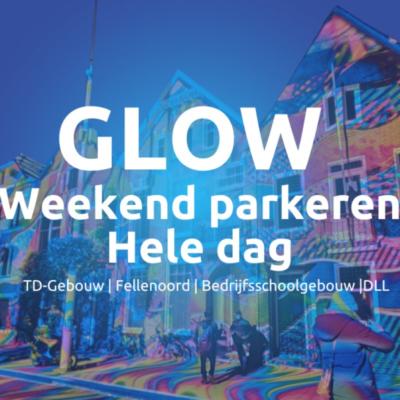 GLOW weekend dag parkeren vanaf &euro;12,50 per dag