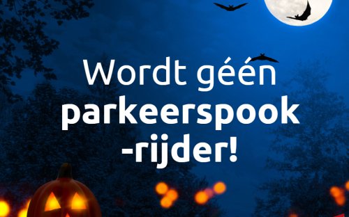 Word geen Parkeerspookrijder!
